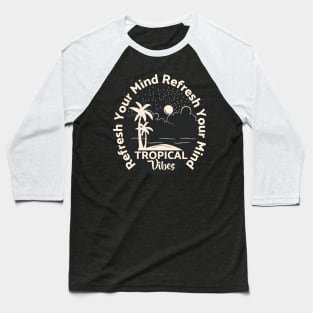 Tropical Vibes Baseball T-Shirt